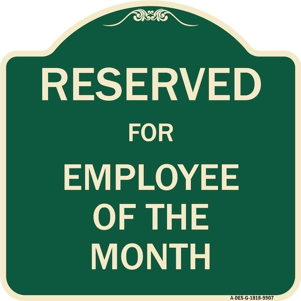 Designer Series-Reserved For Employee Of Month Green Heavy-Gauge Aluminum, 18" x 18", G-1818-9907